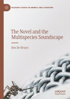 The Novel and the Multispecies Soundscape (eBook, PDF) - De Bruyn, Ben