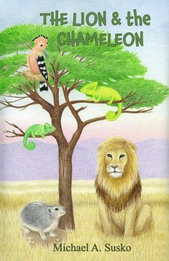 The Lion and the Chameleon (Little Lion, #1) (eBook, ePUB) - Susko, Michael A.