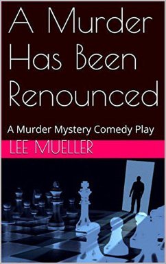 Cover A Murder Has Been Renounced (Play Dead Murder Mystery Plays) (eBook, ePUB)