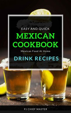 Mexican Cookbook Drink Recipes (fixed-layout eBook, ePUB) - CHIEF MASTER, PJ