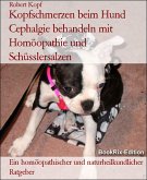 Kopfschmerzen beim Hund Cephalgie behandeln mit Homöopathie und Schüsslersalzen (eBook, ePUB)