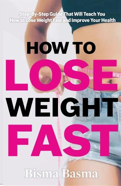 How to Lose Weight Fast (eBook, ePUB) - Basma, Bisma