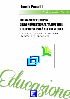 Formazione Europea della Professionalità Docente e dell'Università nel XXI Secolo (fixed-layout eBook, ePUB) - Presutti, Fausto