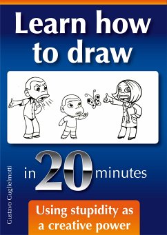 Learn how to draw in 20 minutes (eBook, ePUB) - Guglielmotti, Gustavo