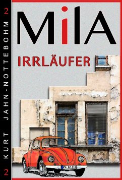 Mila - Irrläufer (eBook, ePUB) - Jahn-Nottebohm, Kurt