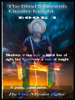 The Blind Man With Greater Insight (eBook, ePUB) - Mxolisi Zitha, Vusi
