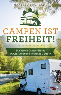 Campen ist Freiheit! (eBook, ePUB) - Buchkamp, Manfred