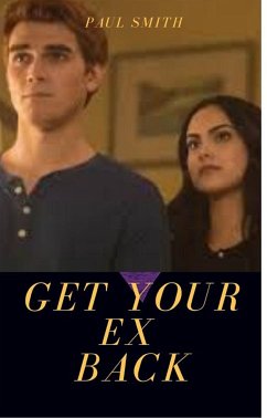 Get your Ex Back (eBook, ePUB) - Smith, Paul