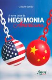 A Nova Crise da Hegemonia Americana (eBook, ePUB) A Nova Crise da Hegemonia Americana (eBook, ePUB)