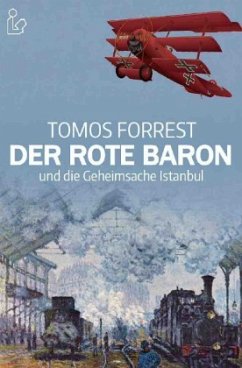 DER ROTE BARON UND DIE GEHEIMSACHE ISTANBUL - Forrest, Tomos