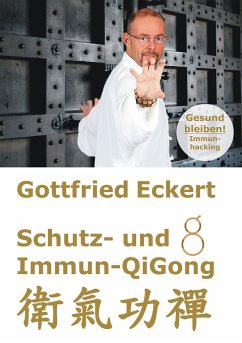 Schutz- und Immun-QiGong - Eckert, Gottfried