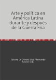Arte y política en América Latina durante y después de la Guerra Fría