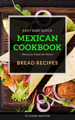 Mexican Cookbook Bread Recipes (fixed-layout eBook, ePUB) - CHIEF MASTER, PJ