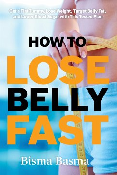 How to Lose Belly Fat Fast (eBook, ePUB) - Basma, Bisma