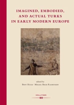 Imagined, Embodied and Actual Turks in Early Modern Europe - Holm, Bent;Rasmussen, Mikael Bøgh