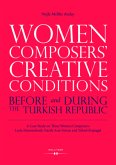 Women Composers' Creative Conditions before and during the Turkish Republic