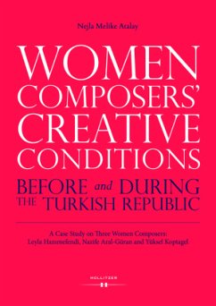 Women Composers' Creative Conditions before and during the Turkish Republic - Atalay, Nejla Melike