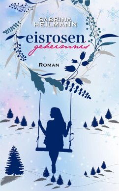 Eisrosengeheimnis (eBook, ePUB) - Heilmann, Sabrina