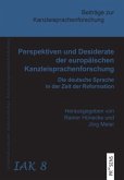 Perspektiven und Desiderate der europäischen Kanzleisprachenforschung