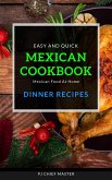 Easy and quick Mexican Cookbook Dinner Series (fixed-layout eBook, ePUB)