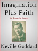 Imagination Plus Faith (eBook, ePUB)