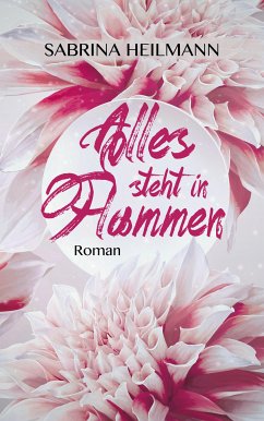 Alles steht in Flammen (eBook, ePUB) - Heilmann, Sabrina