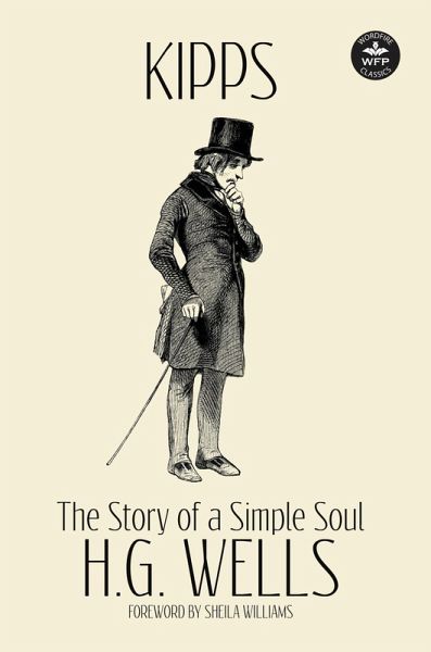 KIPPS: The Story of a Simple Soul (eBook, ePUB) KIPPS: The Story of a Simple Soul (eBook, ePUB)