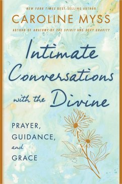 Intimate Conversations with the Divine (eBook, ePUB) - Myss, Caroline