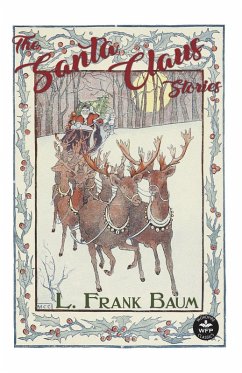 The Santa Claus Stories (eBook, ePUB) - Baum, L. Frank