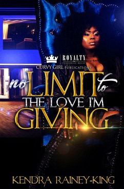 No Limit To The Love I'm Giving (eBook, ePUB) - Rainey, Kendra