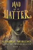 Mad as a Hatter (Sons of Wonderland, #1) (eBook, ePUB)