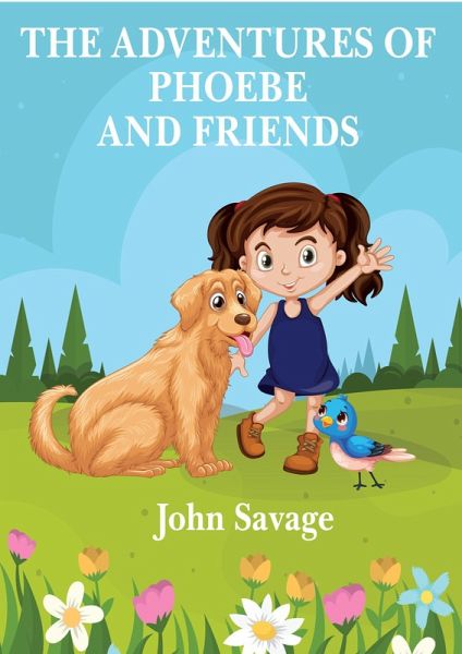The Adventures of Phoebe and Friends (eBook, ePUB) The Adventures of Phoebe and Friends (eBook, ePUB)
