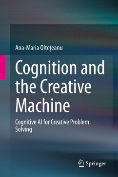 Cognition and the Creative Machine (eBook, PDF) - Oltețeanu, Ana-Maria