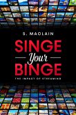 Singe Your Binge (eBook, ePUB)