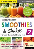 Superleckere SMOOTHIES & Shakes / Band 2 (eBook, PDF)