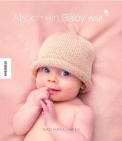 Als ich ein Baby war (Mädchen) (Mängelexemplar) - Hale, Rachael