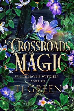 Crossroads Magic (White Haven Witches, #6) (eBook, ePUB) - Green, Tj