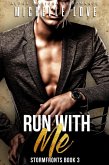Run With Me: An Alpha Billionaire Romance (Stormfronts, #3) (eBook, ePUB)