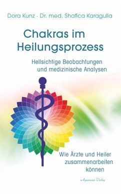 Chakras im Heilungsprozess (eBook, ePUB) - Kunz, Dora; Karagulla, Shafica