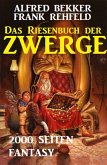 Das Riesenbuch der Zwerge: 2000 Seiten Fantasy (eBook, ePUB)