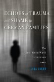 Echoes of Trauma and Shame in German Families (eBook, ePUB)