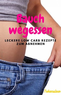 Bauch wegessen (eBook, ePUB) - Slow, Token