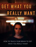 Get What You Want (eBook, ePUB) Get What You Want (eBook, ePUB)