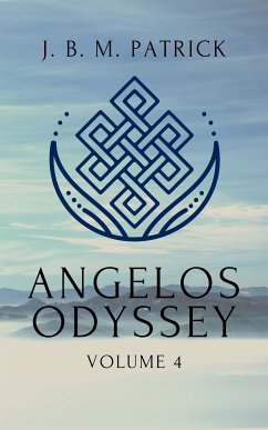 Angelos Odyssey: Volume Four (eBook, ePUB) - Patrick, J. B. M.