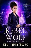 Rebel Wolf (The Awakening - Mutts Like Me, #1) (eBook, ePUB)