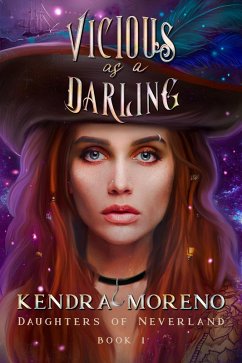 Vicious as a Darling (Daughters of Neverland, #1) (eBook, ePUB) - Moreno, Kendra