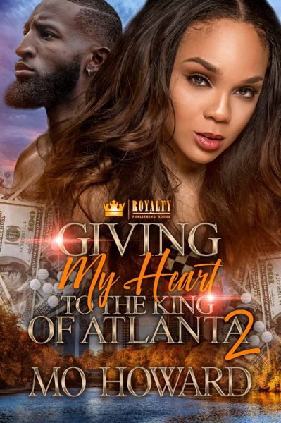 Giving My Heart To The King Of Atlanta 2 (eBook, ePUB) Giving My Heart To The King Of Atlanta 2 (eBook, ePUB)
