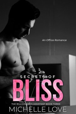 Cover Secrets of Bliss: An Office Romance (The Billionaire's Assistant, #3) (eBook, ePUB)