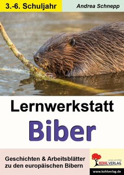 Lernwerkstatt Biber (eBook, PDF) - Schnepp, Andrea
