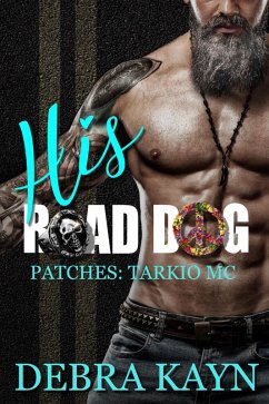 His Road Dog (Patches: Tarkio MC, #1) (eBook, ePUB) Cover His Road Dog (Patches: Tarkio MC, #1) (eBook, ePUB)